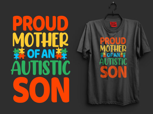 Proud mother of an autistic son autism t shirt design, autism t shirts, autism t shirts amazon, autism t shirt design, autism t shirts for adults, autism t shirt ideas,