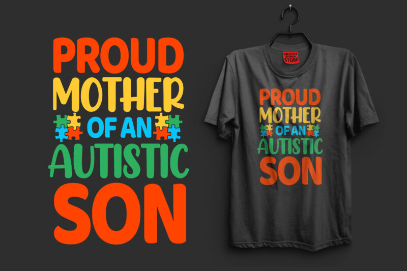 Proud mother of an autistic son autism t shirt design, autism t shirts, autism t shirts amazon, autism t shirt design, autism t shirts for adults, autism t shirt ideas,
