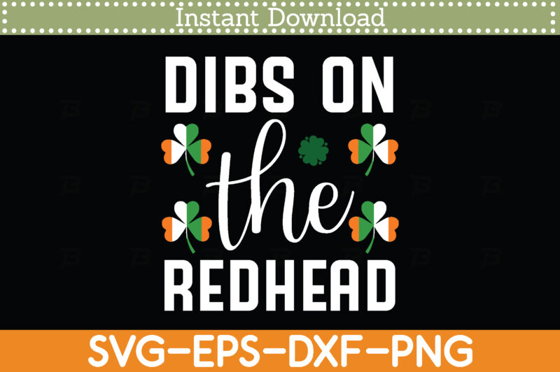 Dibs on the redhead St. Patrick’s Day Svg Design Cricut Printable Cutting Files