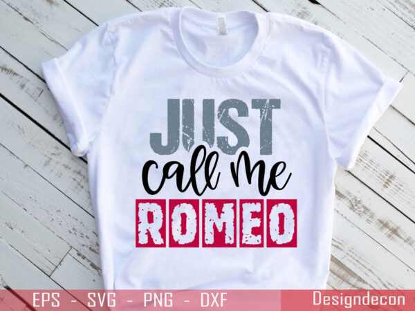 Just call me romeo colorful cool handwritten valentine quote t-shirt design template