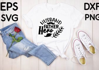 Husband father hero T-shirt design