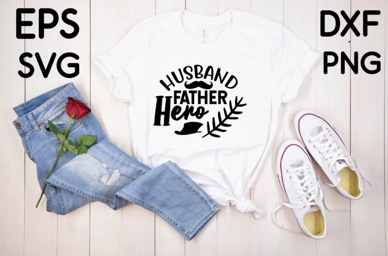 Husband father hero T-shirt design