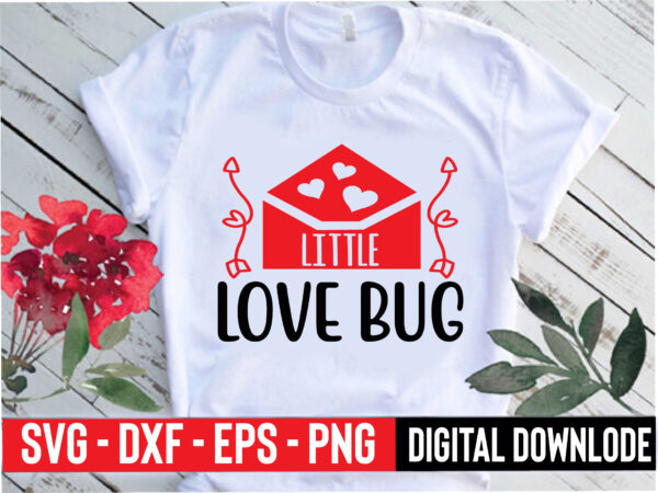 Little love bug t shirt vector graphic