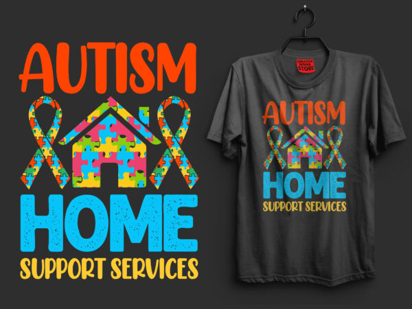 Autism home support services autism t shirt design, autism t shirts, autism t shirts amazon, autism t shirt design, autism t shirts for adults, autism t shirt ideas, autism t