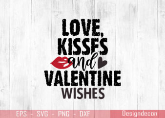 Love kisses and valentine wishes romantic grunge handwritten quote T-shirt Design Template