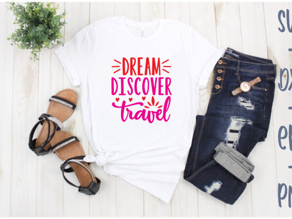Dream discover travel t shirt vector illustration