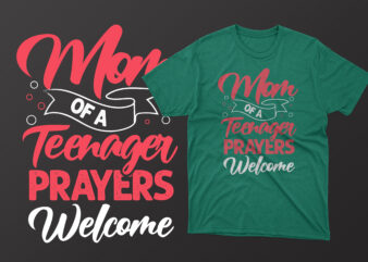 Mom of a teenager prayers welcome mother’s day t shirt, mother’s day t shirts mother’s day t shirts ideas, mothers day t shirts amazon, mother’s day t-shirts wholesale, mothers day