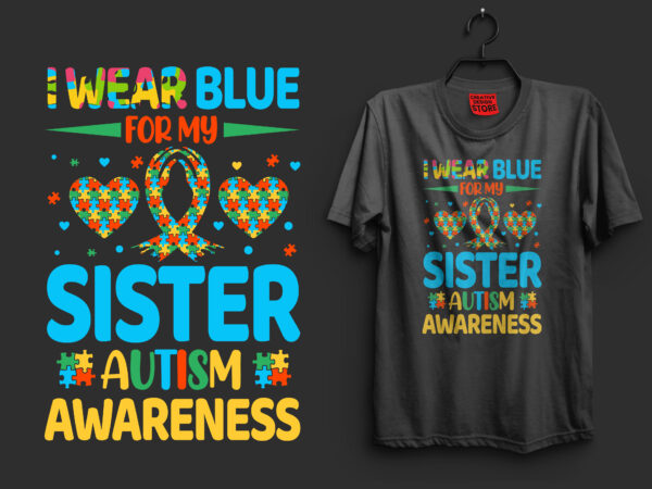 I wear blue for my sister autism awareness autism t shirt design, autism t shirts, autism t shirts amazon, autism t shirt design, autism t shirts for adults, autism t