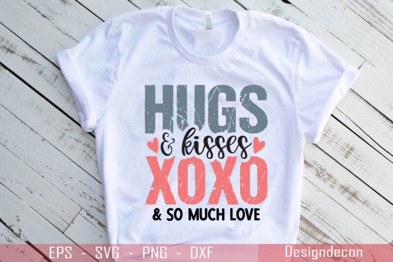 Hugs and kisses xoxo and so much love cool handwritten valentine quote T-shirt Design Template