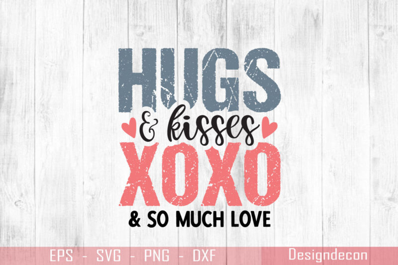 Hugs and kisses xoxo and so much love cool handwritten valentine quote T-shirt Design Template