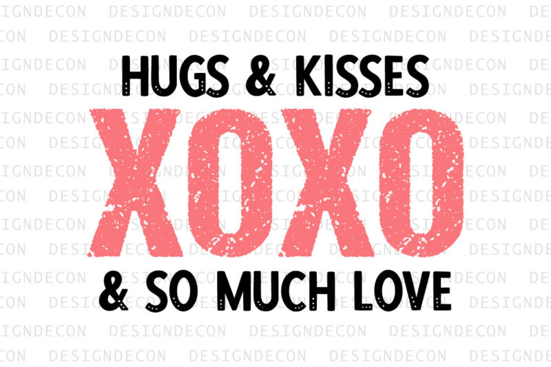 Hugs & Kisses XOXO & so much Love Valentine quote Typography colorful romantic SVG cut file for print on T-shirt and more merchandising