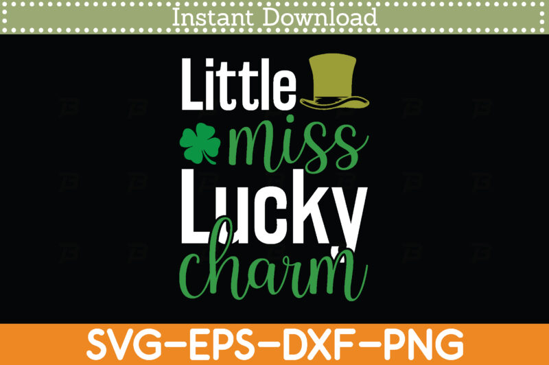 Little Miss Lucky Charm St. Patrick’s Day Svg Design Cricut Printable Cutting Files