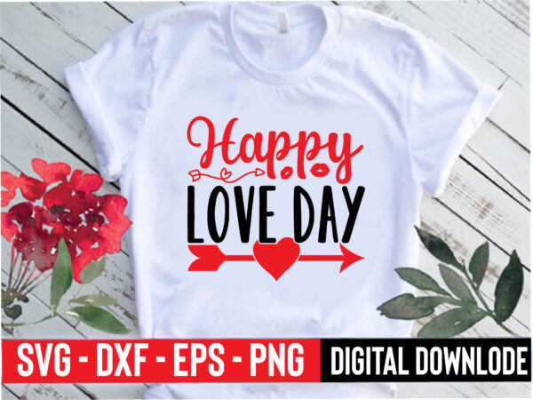Happy love day graphic t shirt