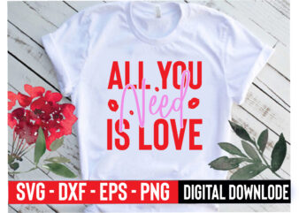 all you need is love t shirt vector