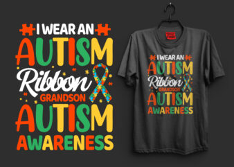 I wear an autism ribbon grandson autism awareness autism t shirt design, autism t shirts, autism t shirts amazon, autism t shirt design, autism t shirts for adults, autism t