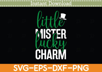 Little Mister Lucky Charm St. Patrick’s Day Svg Design Cricut Printable Cutting Files