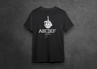 ABCDEFU Skeleton Middle Finger Diy Crafts Svg Files For Cricut, Silhouette Sublimation Files t shirt vector