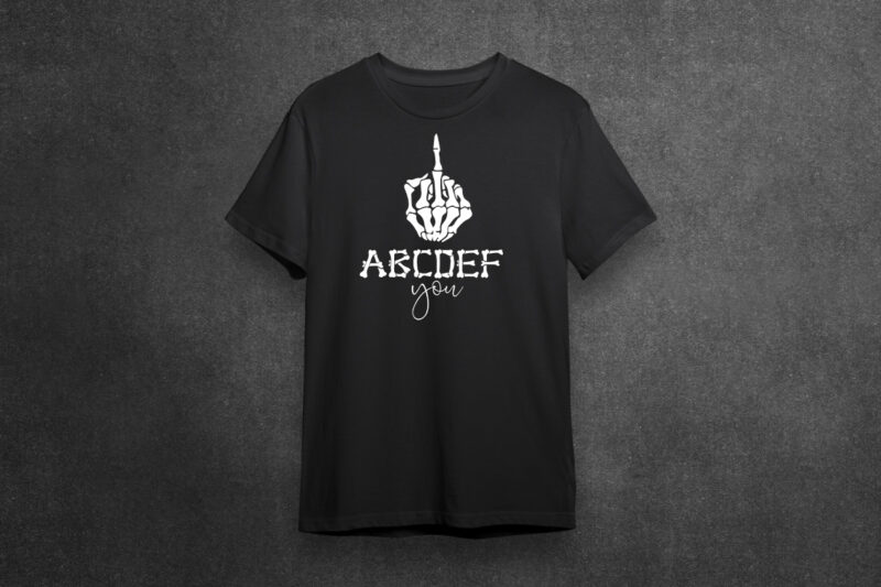 ABCDEFU Skeleton Middle Finger Diy Crafts Svg Files For Cricut, Silhouette Sublimation Files