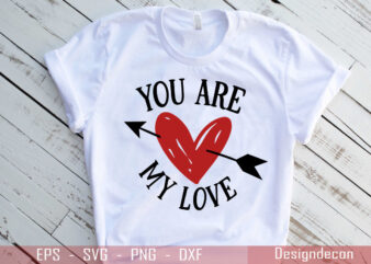 You are my Love handwritten valentine quote with icon of Heart T-shirt Design Template