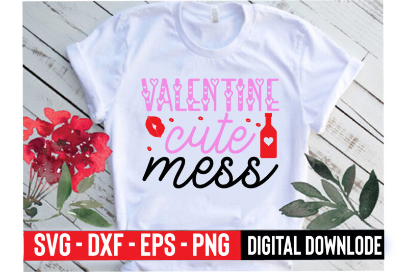 valentine cute mess