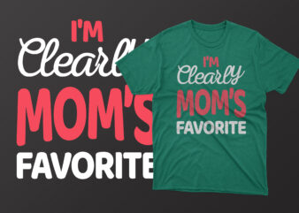 I’m clearly mom’s favorite mother’s day t shirt, mother’s day t shirts mother’s day t shirts ideas, mothers day t shirts amazon, mother’s day t-shirts wholesale, mothers day t shirts