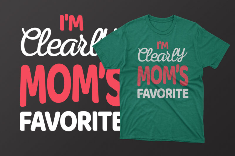 I'm clearly mom's favorite mother's day t shirt, mother's day t shirts mother's day t shirts ideas, mothers day t shirts amazon, mother's day t-shirts wholesale, mothers day t shirts