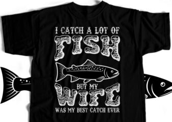 Fishing Wife T-Shirt Design For Commercial User