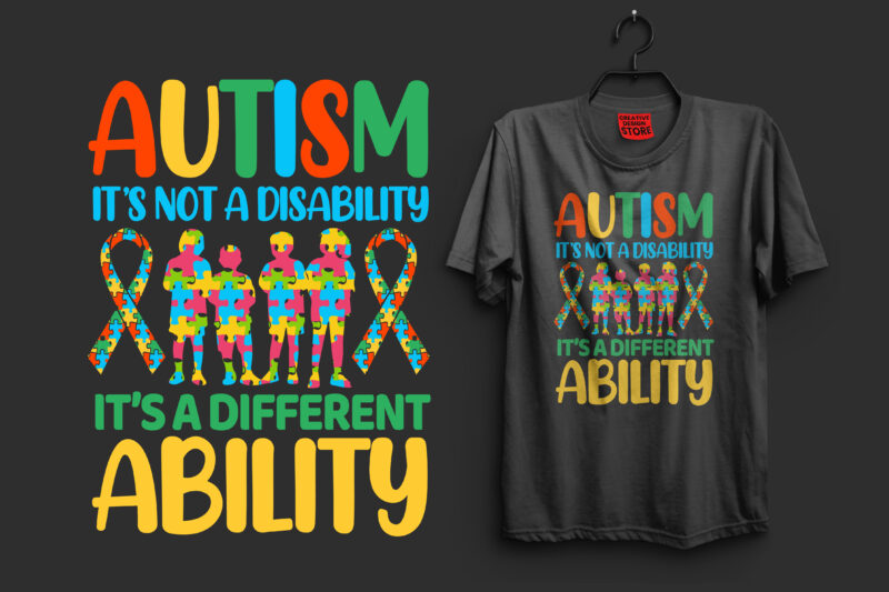 Autism it's not a disability it's a different ability autism t shirt design, autism t shirts, autism t shirts amazon, autism t shirt design, autism t shirts for adults, autism