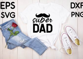 super dad T shirt design