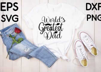 World’s Greatest Dad T-shirt design