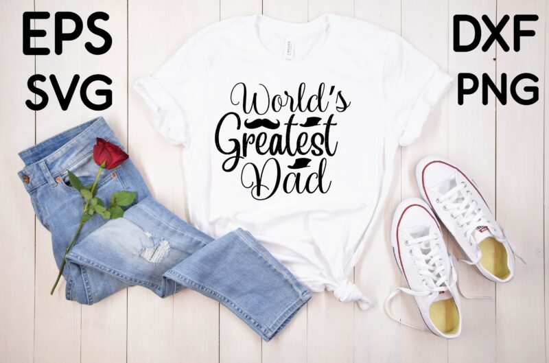 World’s Greatest Dad T-shirt design