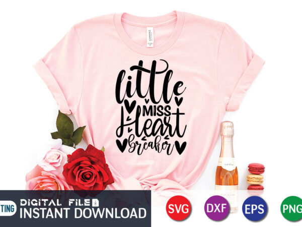 Little miss heart breaker t shirt, happy valentine shirt print template, heart sign vector, cute heart vector, typography design for 14 february