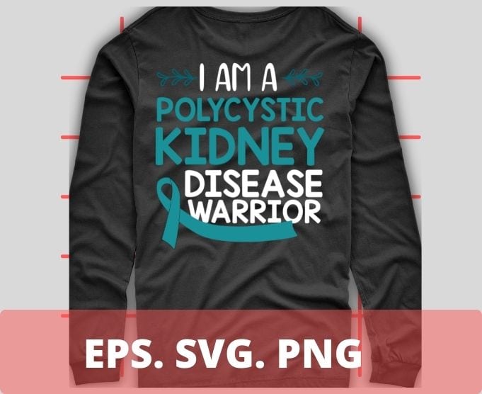 I Am A Polycystic Kidney Disease Warrior T-Shirt design svg, Polycystic Kidney Disease awareness,Kidney Disease Awareness Month, Warriors, Fighters and Survivors