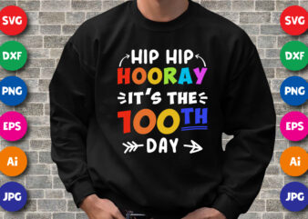 Hip hip hooray it’s the 100th day T shirt, 100 days of school shirt print template, Typography design for back to school, 2nd grade