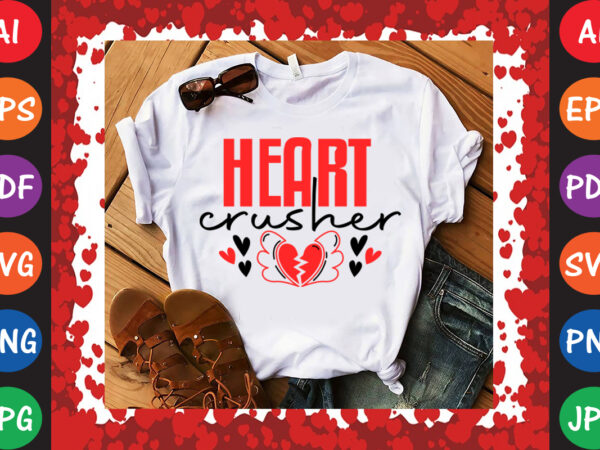Heart crusher valentine’s day t-shirt and svg design