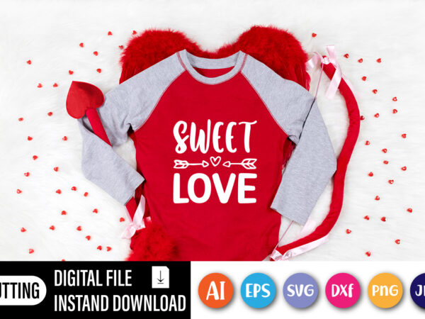 Sweet love valentine shirt, design for valentine day 14 february with graphical content.