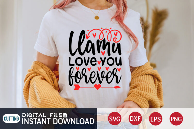 Llama Love You Forever T Shirt, Happy Valentine Shirt print template, Heart sign vector ,cute Heart vector, typography design for 14 February , typography design for Valentine