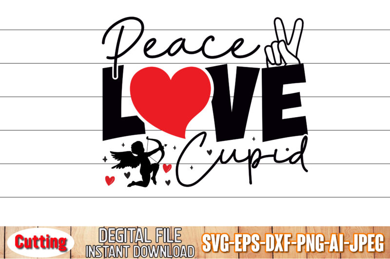 Peace Love Cupid SVG/Valentine’s Day SVG Graphic