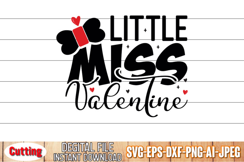 Little Miss Valentine/Valentine’s SVG Graphic