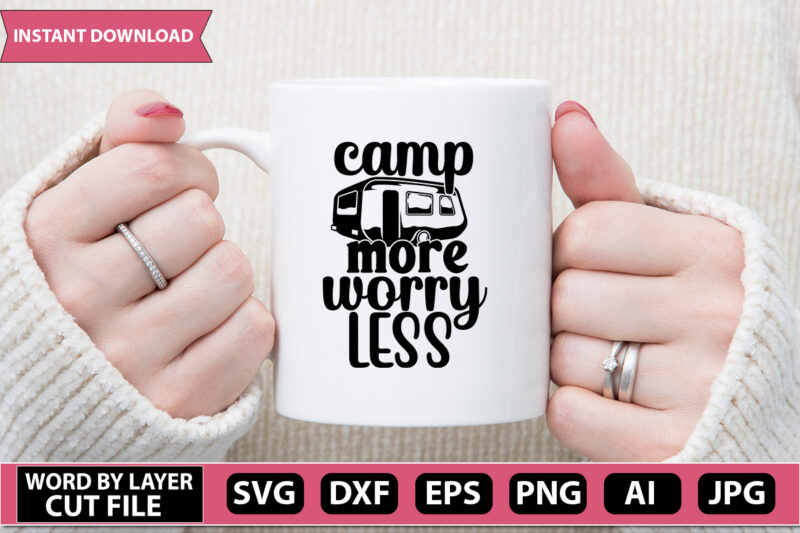 camp more worry less SVG Vector for t-shirt