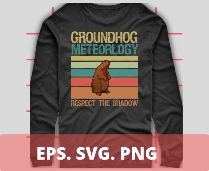 Groundhog Meteorology Respect the Shadow Gift Groundhog Day T-Shirt design svg, funny, vintage, retro, sunset,Groundhog Meteorology Respect png