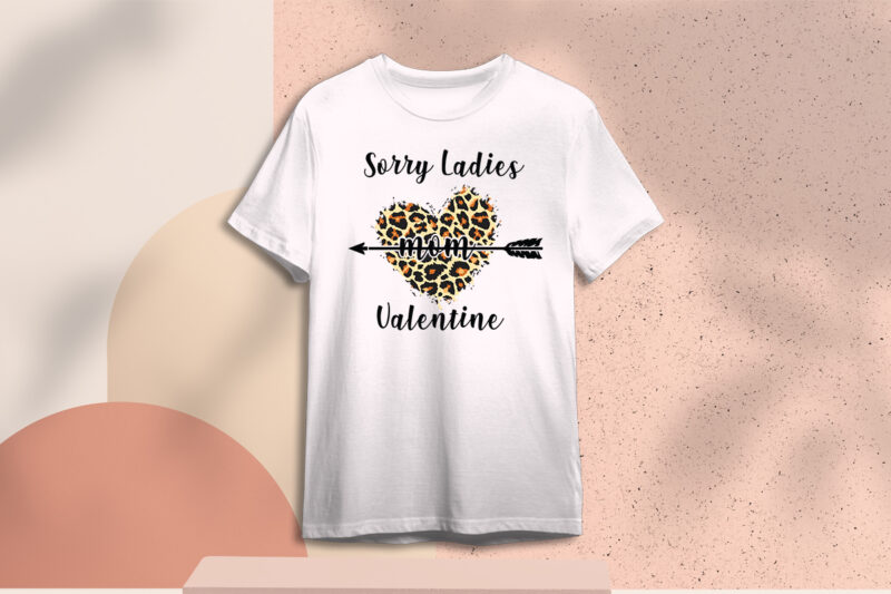 Valentine Mom Gift, Sorry Ladies Mom Valentine Diy Crafts Svg Files For Cricut, Silhouette Sublimation Files