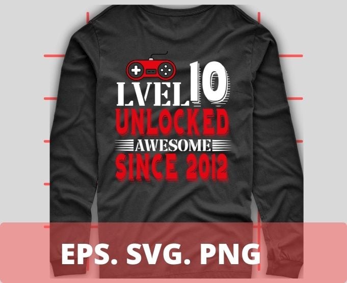 Level 10 Unlocked Awesome Since 2012 10th Birthday Gaming Premium T-Shirt design svg,Level 10 Unlocked png, video game lover, cut files,