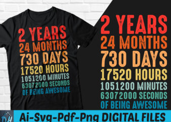 2 years of being awesome t-shirt design, 2 years of being awesome SVG, 2nd Birthday vintage t shirt, 2 years 24 months of being awesome, Happy birthday tshirt, Funny Birthday
