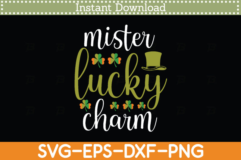Mister Lucky Charm St. Patrick’s Day Svg Design Cricut Printable Cutting Files