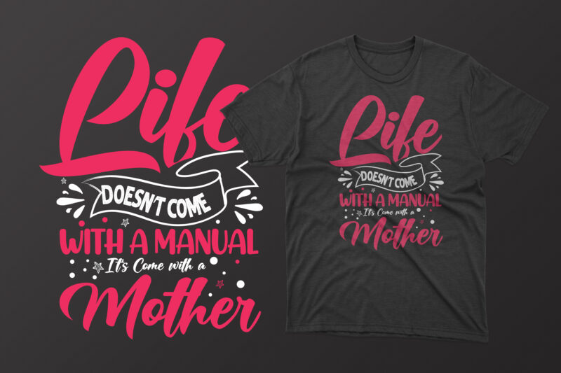 Life doesn't come with a manual it's come with a mother t shirt, mother's day t shirt ideas, mothers day t shirt design, mother's day t-shirts at walmart, mother's day