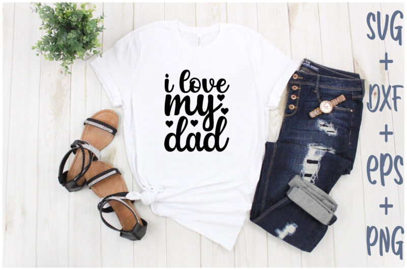 i love my dad
