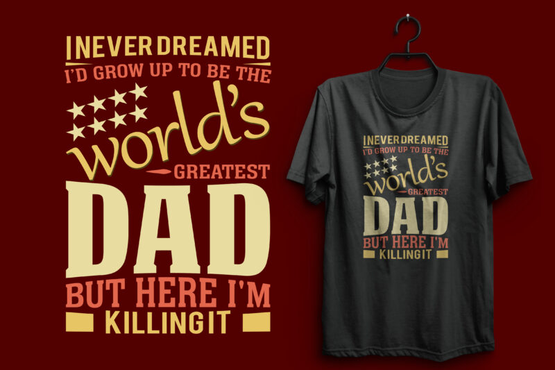 Dad t shirt design bundle, father t shirts funny, father t shirt design, father t shirt daughter, father t shirt baby onesie, father t shirt online, father t shirt print,