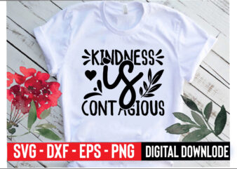 kindness is contagious t shirt vector art