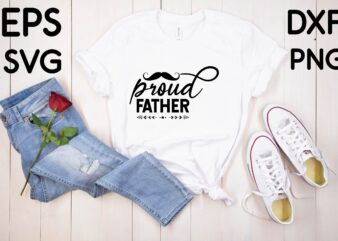 Proud father T-shirt design